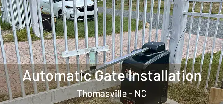 Automatic Gate Installation Thomasville - NC