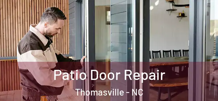 Patio Door Repair Thomasville - NC