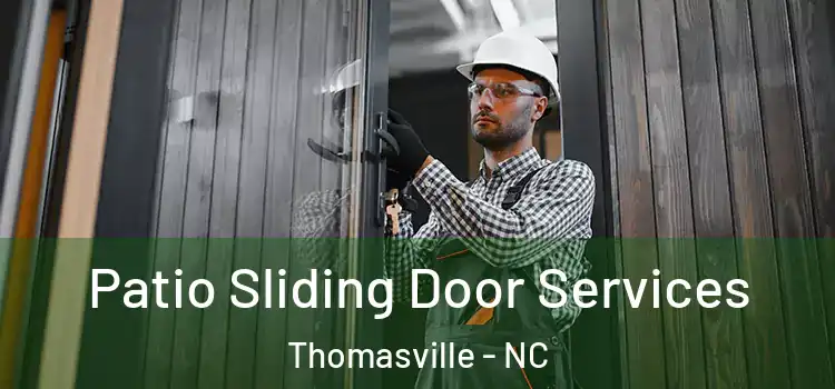 Patio Sliding Door Services Thomasville - NC