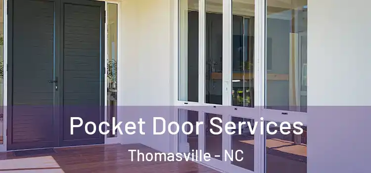 Pocket Door Services Thomasville - NC