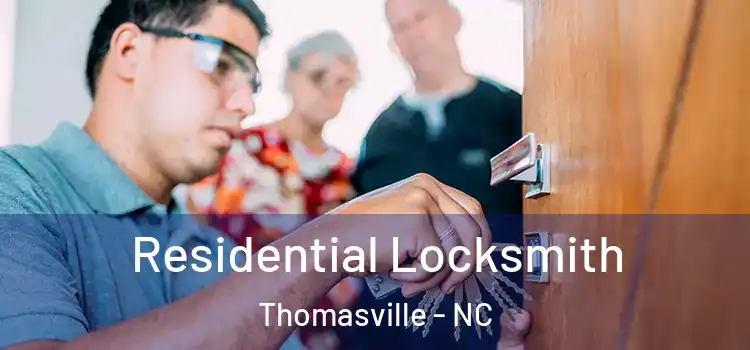  Residential Locksmith Thomasville - NC