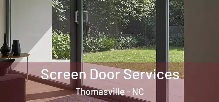 Screen Door Services Thomasville - NC